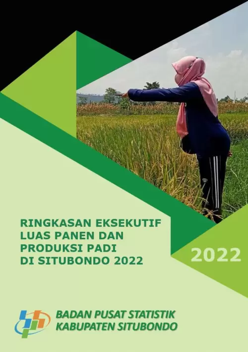 Ringkasan Eksekutif Luas Panen dan Produksi Padi di Situbondo 2022 