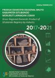 Produk Domestik Regional Bruto Kabupaten Situbondo Menurut Lapangan Usaha Tahun 2017-2021